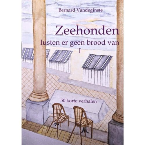 De Zeehonden Lusten Er Geen Brood Van - Bernard Vandeginste