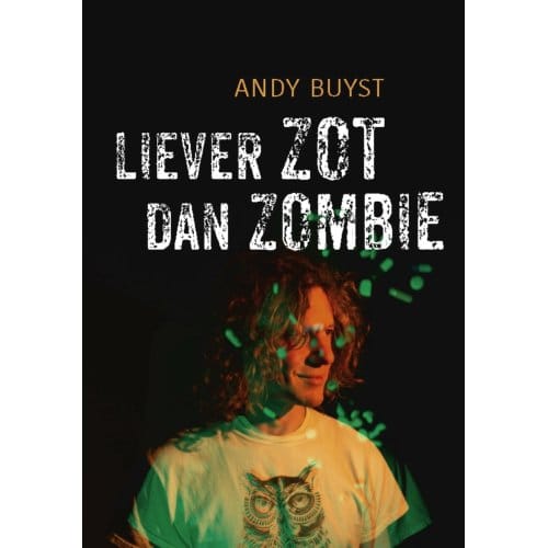 Liever Zot Dan Zombie - Andy Buyst