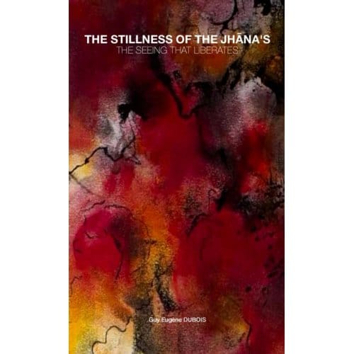 The Stillness Of The Jhānas - Guy Eugène Dubois