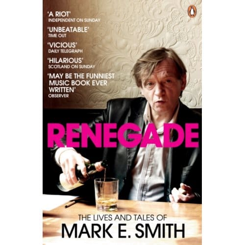 Renegade - Mark E. Smith