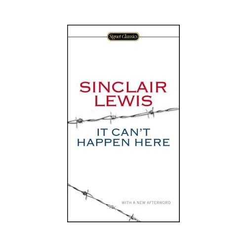 It Can't Happen Here - Sinclair Lewis