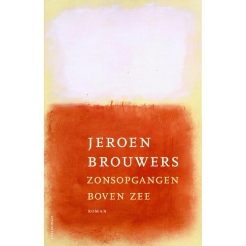 Zonsopgangen Boven Zee - Jeroen Brouwers