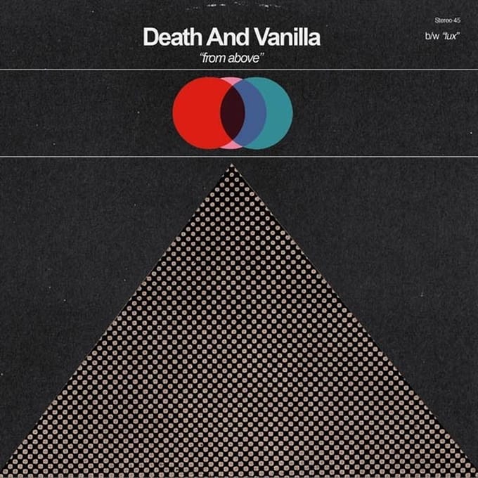 Death And Vanilla - From Above (7" Single) (Coloured Vinyl)