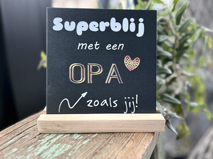 Tegeltje met de tekst; superblij met een opa zoals jij - vaderdag - opa
