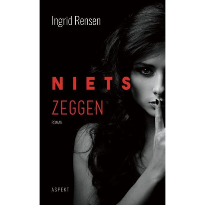 Niets Zeggen - Ingrid Rensen