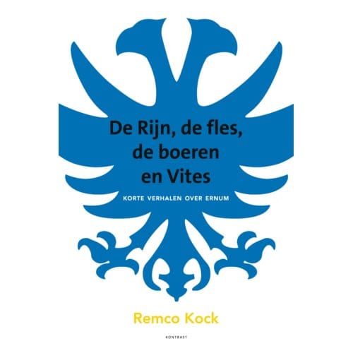 De Rijn, De Fles, De Boeren En Vites - Remco Kock