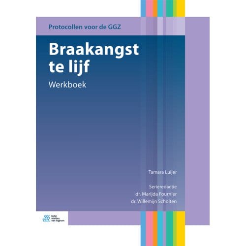 Braakangst Te Lijf - Protocollen Voor De Ggz - Tamara Luijer