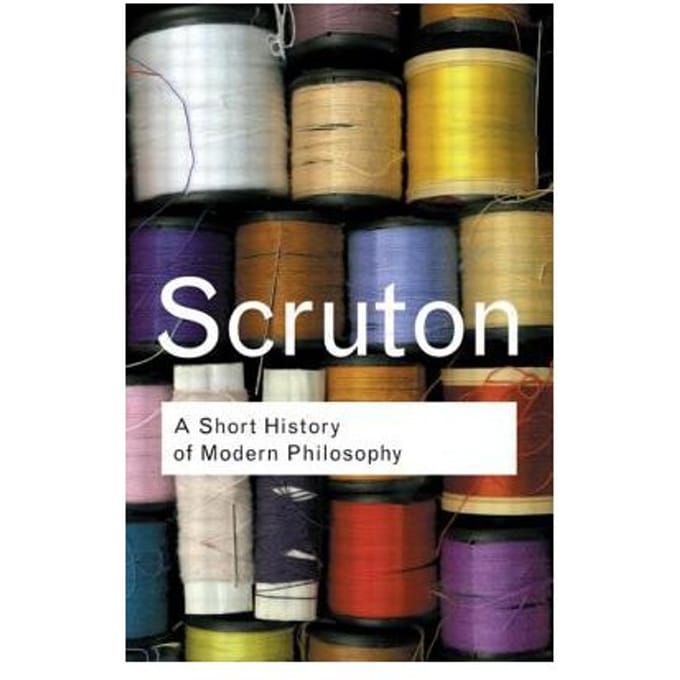 A Short History Of Modern Philosophy - Routledge Classics - Scruton, Roger