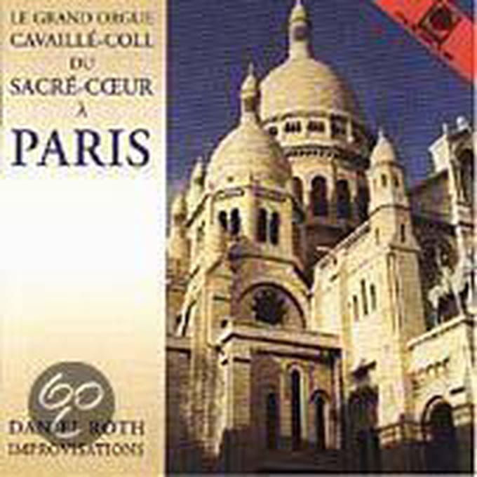 Le Grand Orgue Cavaille-Coll du SacreCoeur a Paris - Roth: Improvisations
