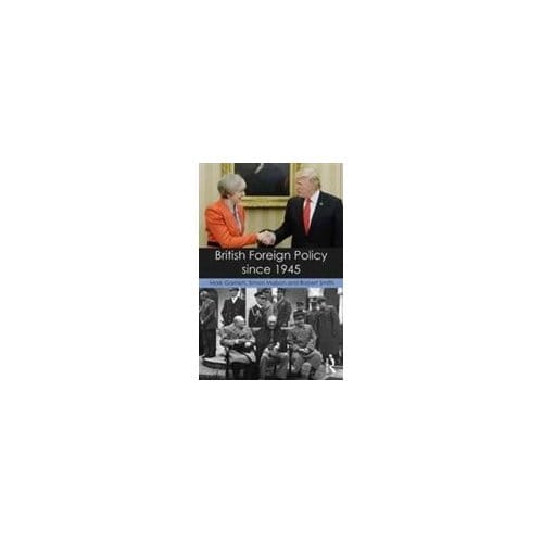 British Foreign Policy Since 1945 - Mark Garnett