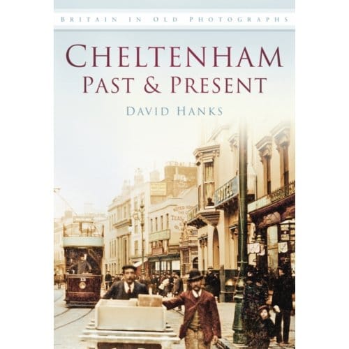 Cheltenham Past And Present - David Hanks