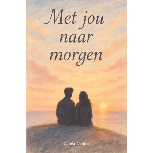 Met Jou Naar Morgen - Cynéa Velune