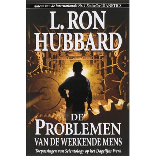 De Problemen Van De Werkende Mens - L. Ron Hubbard