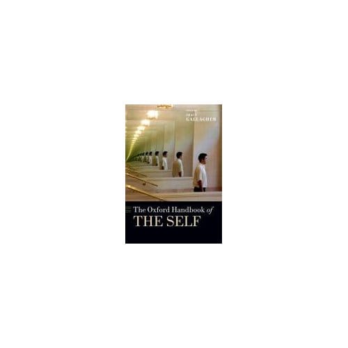 The Oxford Handbook Of The Self - Gallagher, Shaun