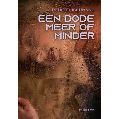 Een Dode Meer Of Minder - René Eijsermans