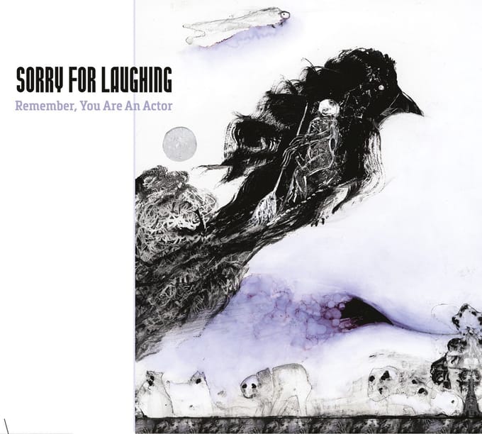 Sorry For Laughing - Remember, You Are An Actor (CD)