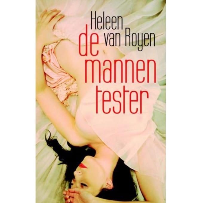 De Mannentester - Heleen van Royen
