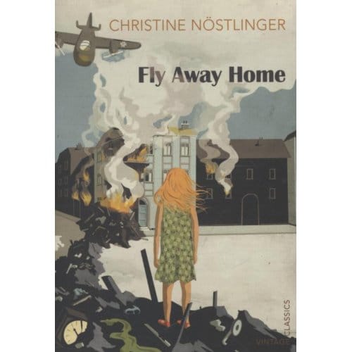 Fly Away Home - Christine Nostlinger