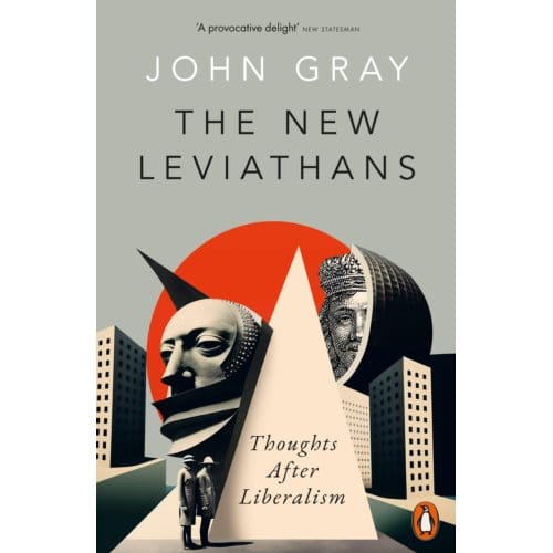 The New Leviathans - John Gray