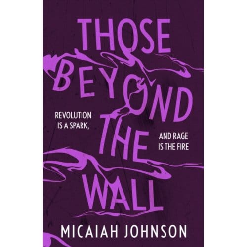 Those Beyond The Wall - Ashtown Series - Micaiah Johnson