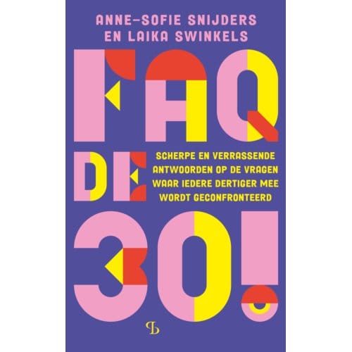 Faq De 30! - Anne-Sofie Snijders