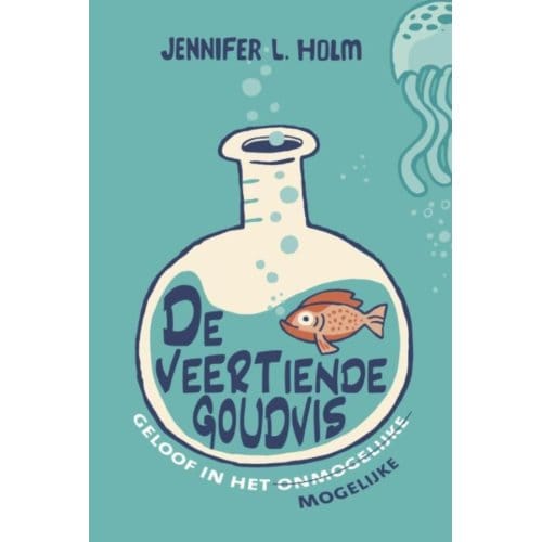 De Veertiende Goudvis - Jennifer L. Holm