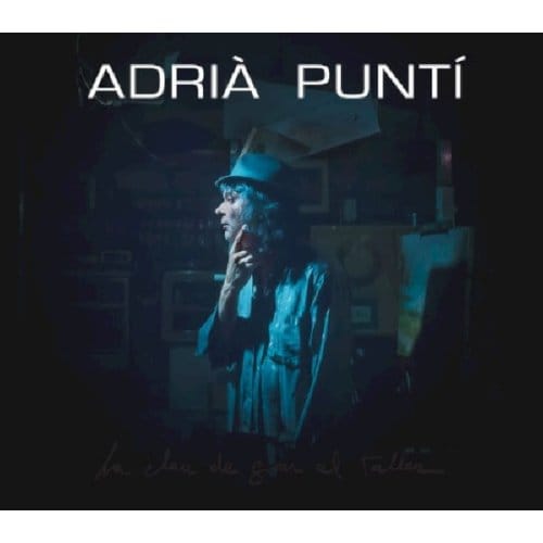 Adrià PuntI - La Clau De Girar El Taller (CD)