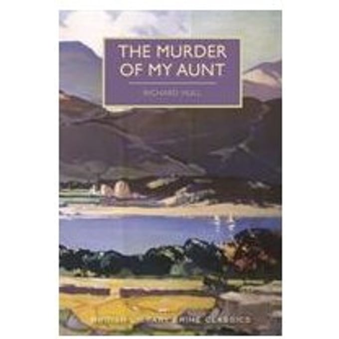 The Murder Of My Aunt - British Library Crime Classics - Richard Hull