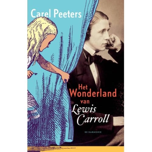 Het Wonderland Van Lewis Carroll - Carel Peeters