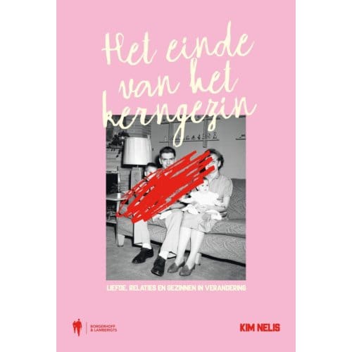 Het Einde Van Het Kerngezin - Kim Nelis