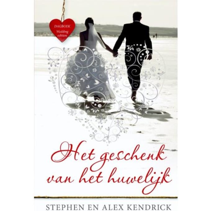 Het Geschenk Van Het Huwelijk - Stephen Kendrick