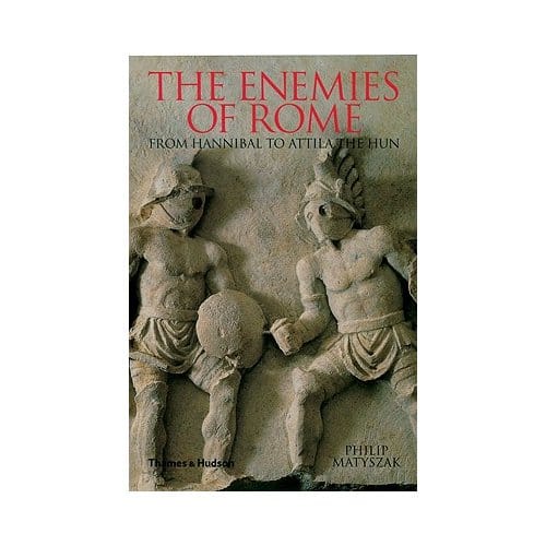 The Enemies Of Rome - Philip Matyszak