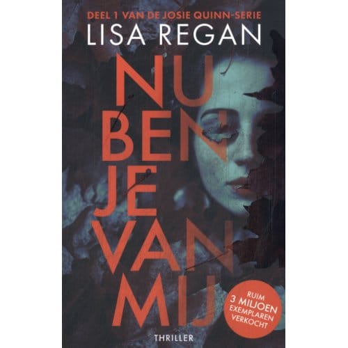 Nu Ben Je Van Mij - Josie Quinn - Lisa Regan