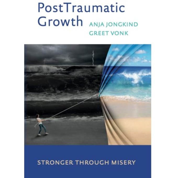 Posttraumatic Growth - Stronger Through Misery - Anja Jongkind