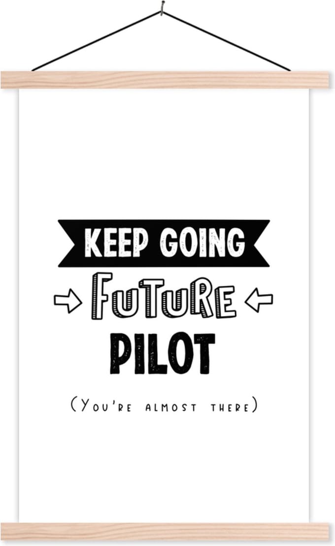 Posterhanger incl. Poster 40x60 cm - Schoolplaat - Piloot - Student - Quotes - Opleiding - Textielposter - Blanke latten