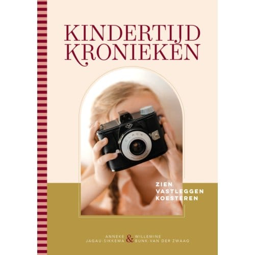 Kindertijd Kronieken - Anneke Jagau-Sikkema