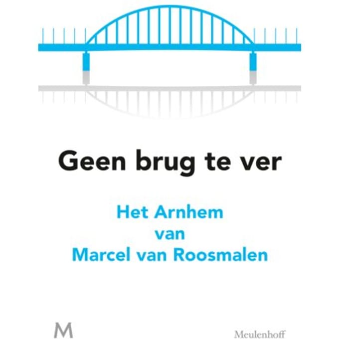 Geen Brug Te Ver - Marcel van Roosmalen