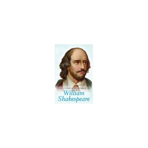 The Complete Works of William Shakespeare - William Shakespeare