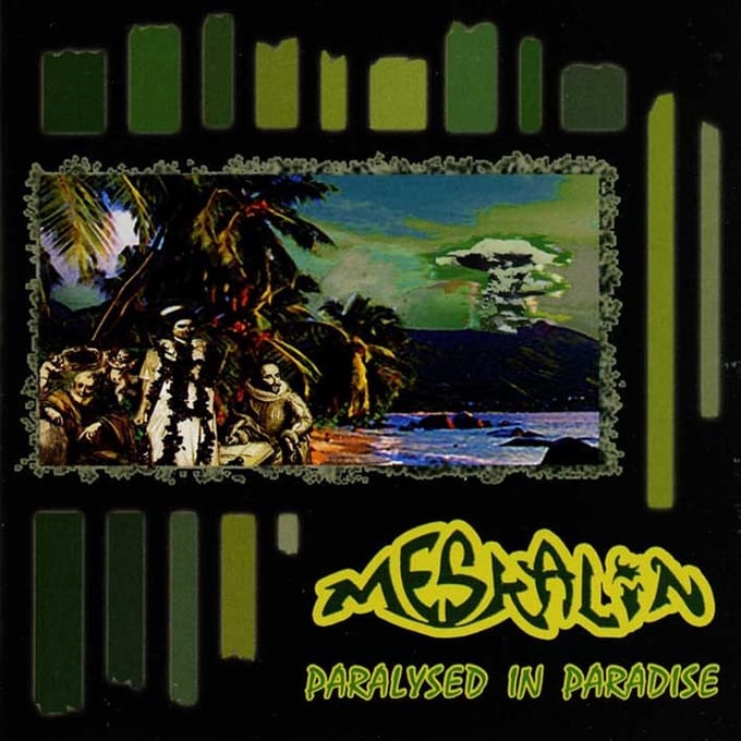 Meskalin - Paralysed In Paradise (CD)