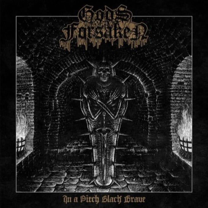 In A Pitch Black Grave - Gods Forsaken