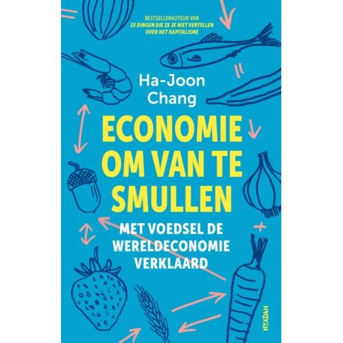 Economie Om Van Te Smullen - Ha-Joon Chang