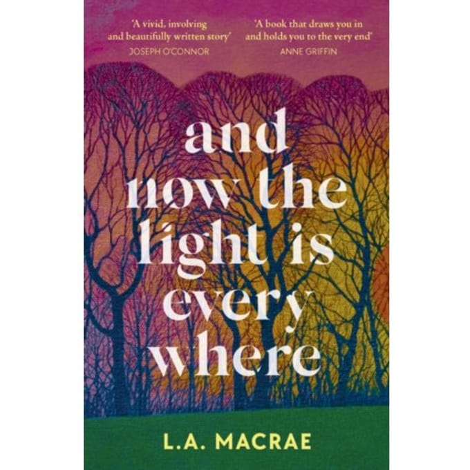 And Now The Light Is Everywhere - L.A. MacRae