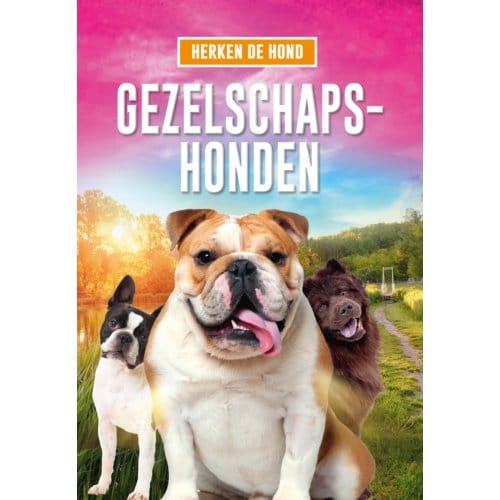 Gezelschapshonden - Herken De Hond - Elizabeth Noll