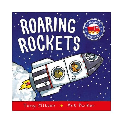 Roaring Rockets - Amazing Machines - Tony Mitton
