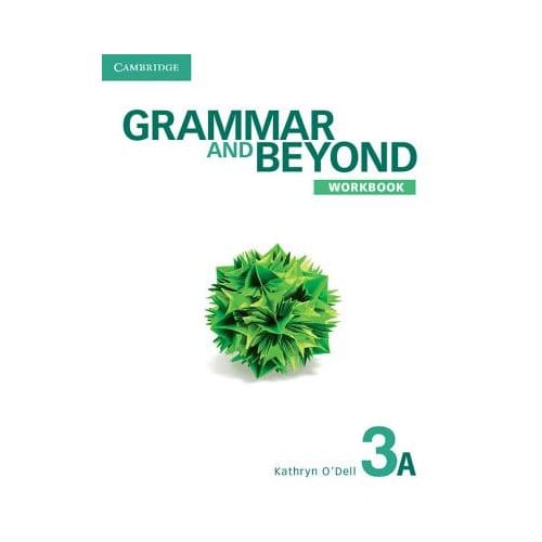 Grammar And Beyond Level 3 Workbook A - Kathryn O'Dell