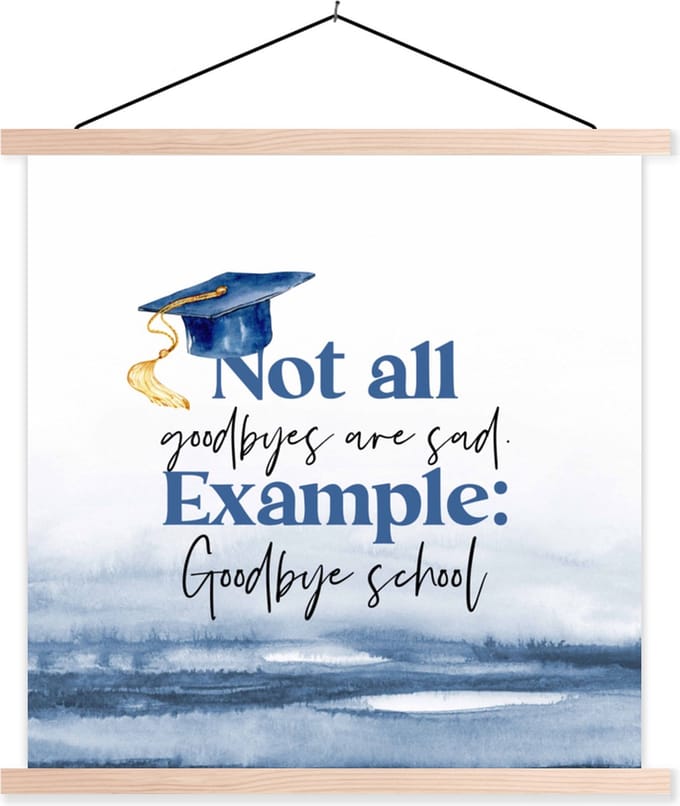Posterhanger incl. Poster 90x90 cm - Schoolplaat - Afstuderen - Diploma - Studenten - Quotes - Textielposter - Blanke latten