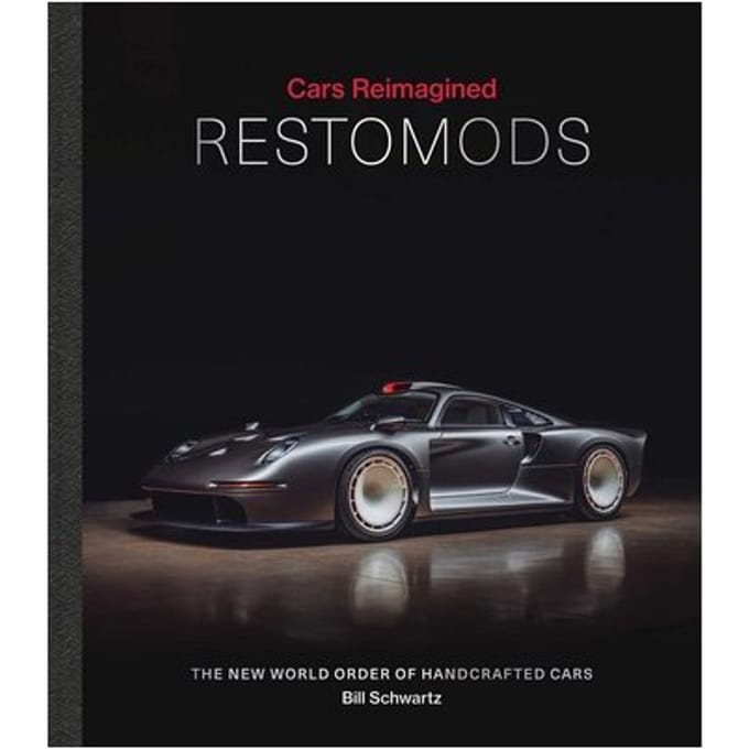 Restomods - Cars Reimagined - Bill Schwartz