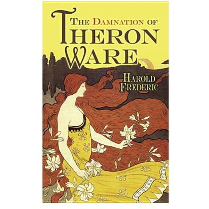 Damnation Of Theron Ware - Harold Frederic