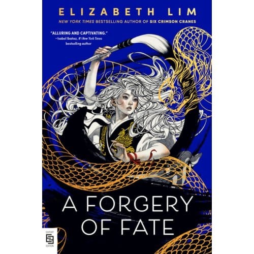 A Forgery Of Fate - Knopf Books For Young Readers - Elizabeth Lim
