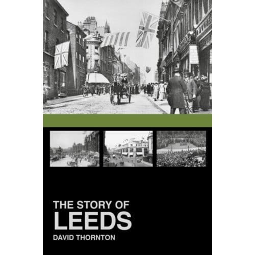 The Story Of Leeds - David Thornton